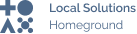 Local Solutions Homeground